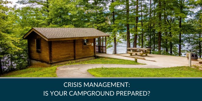 Crisis Management: Is Your Campground Prepared?