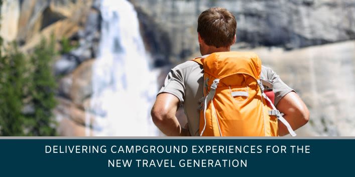 Delivering Campground Experiences for the New Travel Generation